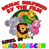Music Inspired by the Film Series in Madagascar