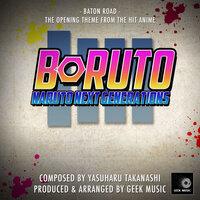 Boruto - Naruto Next Generations -Baton Road - Main Opening Theme