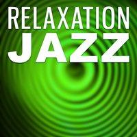 Relaxation Jazz – Soothing Jazz Music, Relaxing Sounds, Easy Listening, Instrumental Piano, Mellow Music