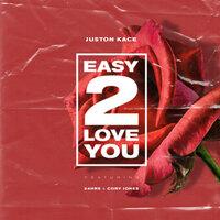 Easy 2 Love You