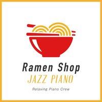 Ramen Shop Jazz Piano