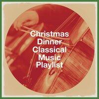 Christmas Dinner Classical Music Playlist