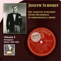 Joseph Schmidt: The Complete Recordings, Vol. 3 (Recorded 1932-1933)