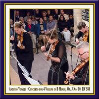 Vivaldi: Concerto for 4 Violins & Cello in B Minor, Op. 3 No. 10, RV 580