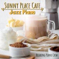 Sunny Place Cafe - Jazz Piano