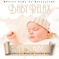 Baby Relax - Franz Schubert