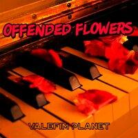 Offended Flowers