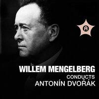 Willem Mengelberg Conducts Antonín Dvořák
