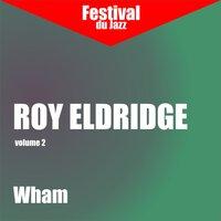 Wham (Roy Eldridge - Vol. 2)