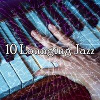 10 Lounging Jazz