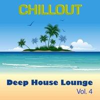 Chillout Deep House Lounge, Vol. 4