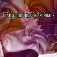 12 Background Songs for Restaurants