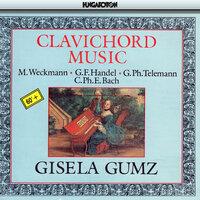 Weckmann / Reincken / Mattheson / Handel /  Bach, C.P.E. / Telemann:: Clavichord Works
