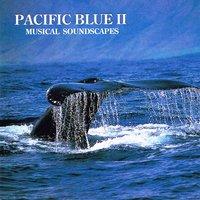 Pacific Blue 2 (Musical Soundscapes)