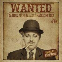 Weill: Wanted. Songs of Kurt Weill