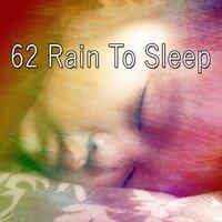 62 Rain to Sleep