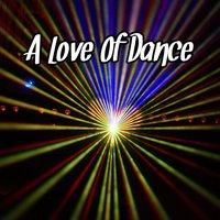 A Love Of Dance