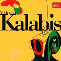 Kalabis: Concertos, Ballet Music