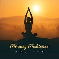 Morning Meditation Routine: 15 New Age Deep Ambient Songs for Yoga Training