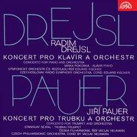 Drejsl: Concerto for Piano and Orchestra - Pauer: Concerto for Trumpet and Orchestra