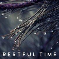 Restful Time – Healing Music, Yoga Training, Total Rest, Deep Concentration, Quiet Mind