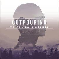 #11 Outpouring Winter Rain Sounds