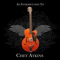 An Introduction To Chet Atkins