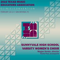 2016 Texas Music Educators Association (TMEA): Sunnyvale High School Varsity Women's Choir