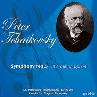 Peter Tchaikovsky. Symphony  No.5 in E Minor,  Op.  64