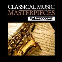 Classical Music Masterpieces, Vol. XXXXXXXI