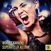 Worlds Karaoke Superhits Of All Time