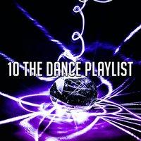 10 The Dance Playlist