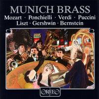Bernstein, Gershwin, Liszt, Mozart, Ponchielli, Puccini & Verdi: Munich Brass