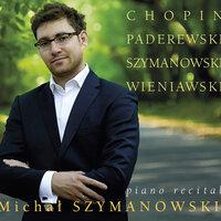 Chopin, Paderewski, Szymanowski & Wieniawski: Piano Works