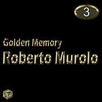 Roberto Murolo: Golden Memory Vol. 3