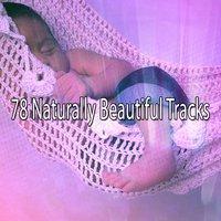 78 Naturally Beautiful Tracks