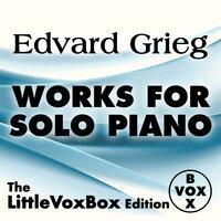 Edvard Grieg: Works for Solo Piano
