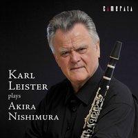 Karl Leister Plays Akira Nishimura