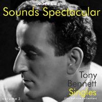 Sounds Spectacular: Tony Bennett Singles Volume 2