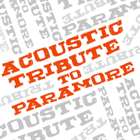 Acoustic Tribute to Paramore