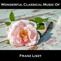 Wonderful Classical Music Of Franz Liszt