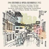 Historical Opera Recordings; 1904 - 1935
