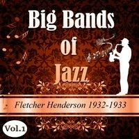 Big Bands of Jazz, Fletcher Henderson 1932-1933, Vol. 1