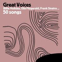 Great Voices : Billie Holiday, Ella Fitzgerald, Frank Sinatra … 50 songs