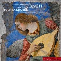 Bach: Sinfonias pour la liturgie