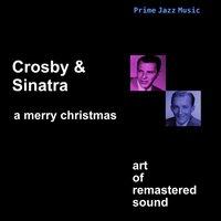 Crosby & Sinatra - A Merry Christmas
