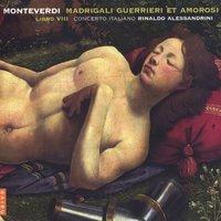 Monteverdi: Madrigali Guerrieri e Amorosi (Libro VIII)
