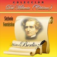 Colección del Milenio: Sinfonía Fantástica