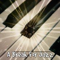 A Break For Jazz