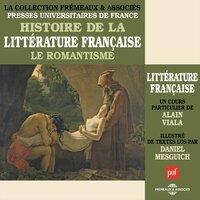Histoire de la littérature française: Le Romantisme